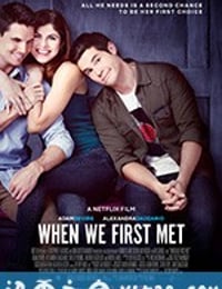 重返初遇之夜 When We First Met (2018)