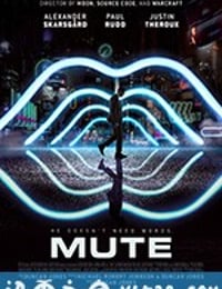 静音 Mute (2018)