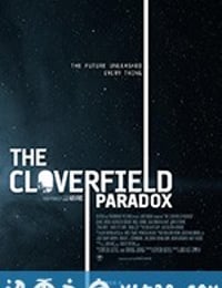 科洛弗悖论 The Cloverfield Paradox (2018)