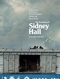 消失的西德尼·豪尔 The Vanishing of Sidney Hall (2018)