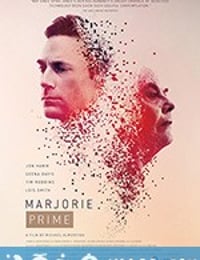 衍生玛约莉 Marjorie Prime (2017)