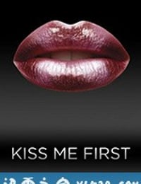 先吻我 Kiss Me First (2018)