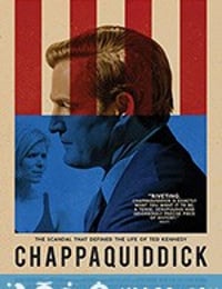 查帕奎迪克 Chappaquiddick (2017)