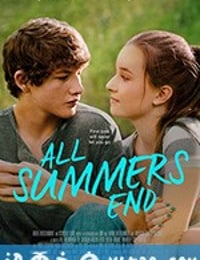 夏日将止 All Summers End (2017)