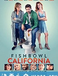 鱼缸加州 Fishbowl California (2018)