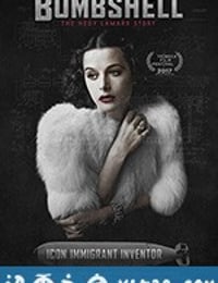 尤物：海蒂·拉玛传 Bombshell: The Hedy Lamarr Story (2017)