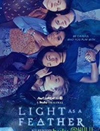 悬浮聚会 第一季 Light As A Feather Season 1 (2018)