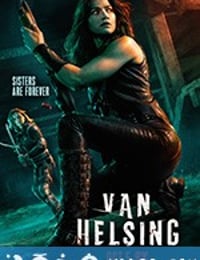 凡妮莎海辛 第三季 Van Helsing Season 3 (2018)