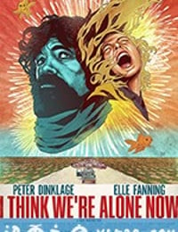 此刻只有你共我 I Think We're Alone Now (2018)