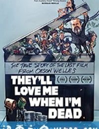 死后被爱 They'll Love Me When I'm Dead (2018)