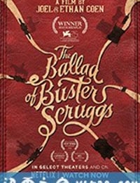 巴斯特·斯克鲁格斯的歌谣 The Ballad of Buster Scruggs (2018)