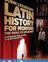 拉丁白痴历史：约翰·雷吉扎莫的百老汇之路 Latin History for Morons: John Leguizamo's Road to Broadway (2018)