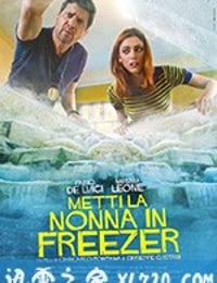 把外婆放进冰箱 Metti la Nonna in Freezer (2018)