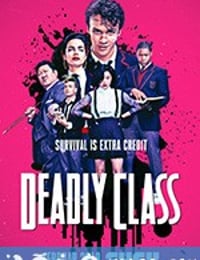 杀手一班 Deadly Class (2019)