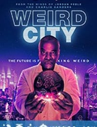 怪异城市 Weird City (2019)