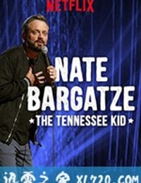 奈特·巴盖兹：田纳西小子 Nate Bargatze: The Tennessee Kid (2019)