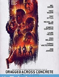 逃出水泥地 Dragged Across Concrete (2019)