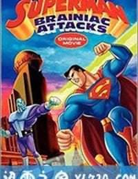 超人：布莱尼亚克的攻击 Superman: Brainiac Attacks (2006)