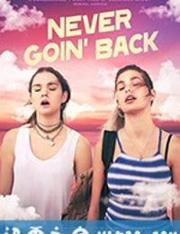 永不回头 Never Goin' Back (2018)