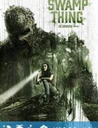 沼泽怪物 Swamp Thing (2019)