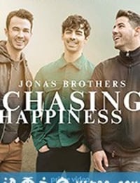 乔纳斯兄弟追寻幸福之旅 Jonas Brothers' Chasing Happiness (2019)