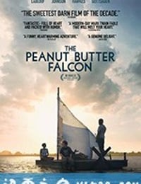 花生酱猎鹰 The Peanut Butter Falcon (2019)