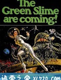 伽马3号 宇宙大作战 The Green Slime (1968)