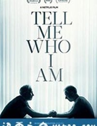 告诉我，我是谁 Tell Me Who I Am (2019)