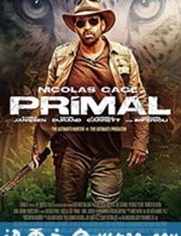 原始恐惧 Primal (2019)