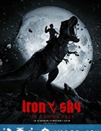 钢铁苍穹2：即临种族 Iron Sky: The Coming Race (2019)