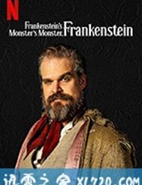 男子，怪人，谜团 Frankenstein's Monster's Monster, Frankenstein (2019)