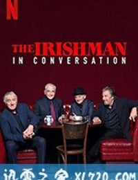 爱尔兰人：对话 The Irishman: In Conversation (2019)