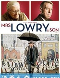 洛瑞太太和她的儿子 Mrs Lowry & Son (2019)