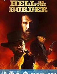 地狱神警 Hell On The Border (2019)