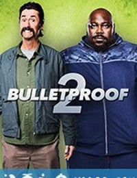 防弹2 Bulletproof 2 (2020)