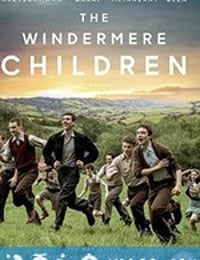 温德米尔儿童 The Windermere Children (2020)