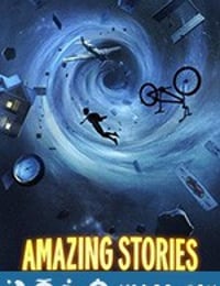 惊异传奇 Amazing Stories (2020)