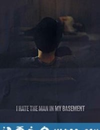 地窖藏恶 I Hate the Man in My Basement (2020)