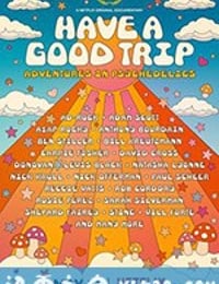 一路顺疯：迷幻趣事 Have a Good Trip: Adventures in Psychedelics (2020)