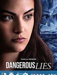 危险的谎言 Dangerous Lies (2020)