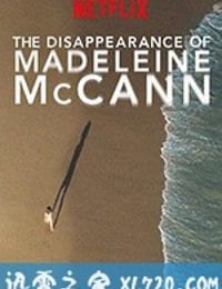 马德琳·麦卡恩失踪事件 The Disappearance of Madeleine McCann (2019)