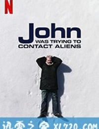 约翰的太空寻人启事 John Was Trying to Contact Aliens (2020)