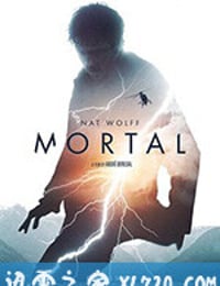 超能追缉 Mortal (2020)