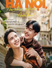 2025年越南电视剧《河内我爱你》全10集