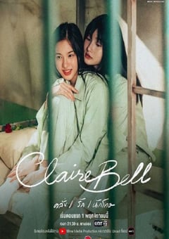 2025年泰国电视剧《克莱尔和贝尔》连载至08