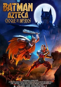2025年墨西哥动画片《阿兹特克蝙蝠侠：帝国冲突》BD中字