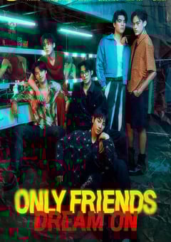 2026年泰国电视剧《只是朋友2梦想天开》连载至02