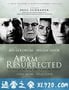 苏醒的亚当 Adam Resurrected (2008)