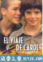 卡洛尔的旅程 El viaje de Carol (2002)