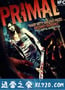 原始恐惧 Primal (2010)